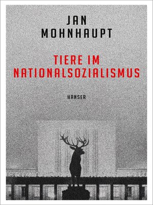 cover image of Tiere im Nationalsozialismus